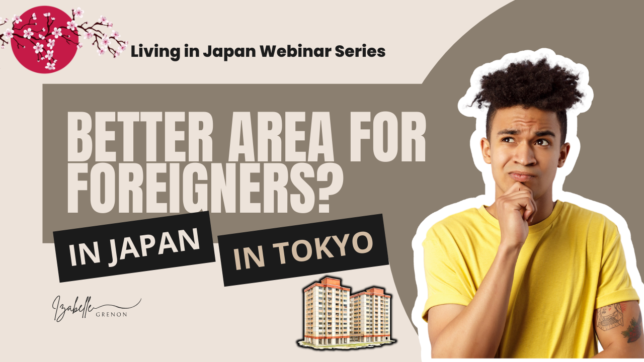 Best area to live as a foreigner in Japan?